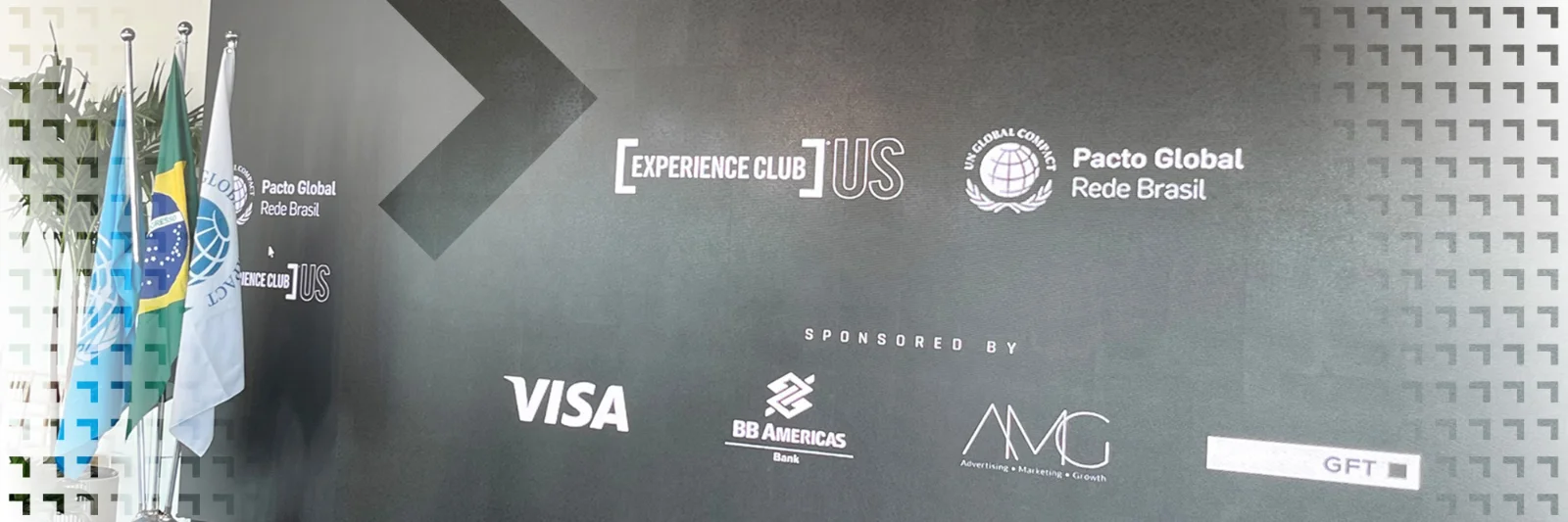 Corporate event banner displaying the logos of sponsors including Visa, BB Americas, AMG, and GFT, along with the Pacto Global Rede Brasil and Experience Club branding. Brazilian flags are visible in the background.