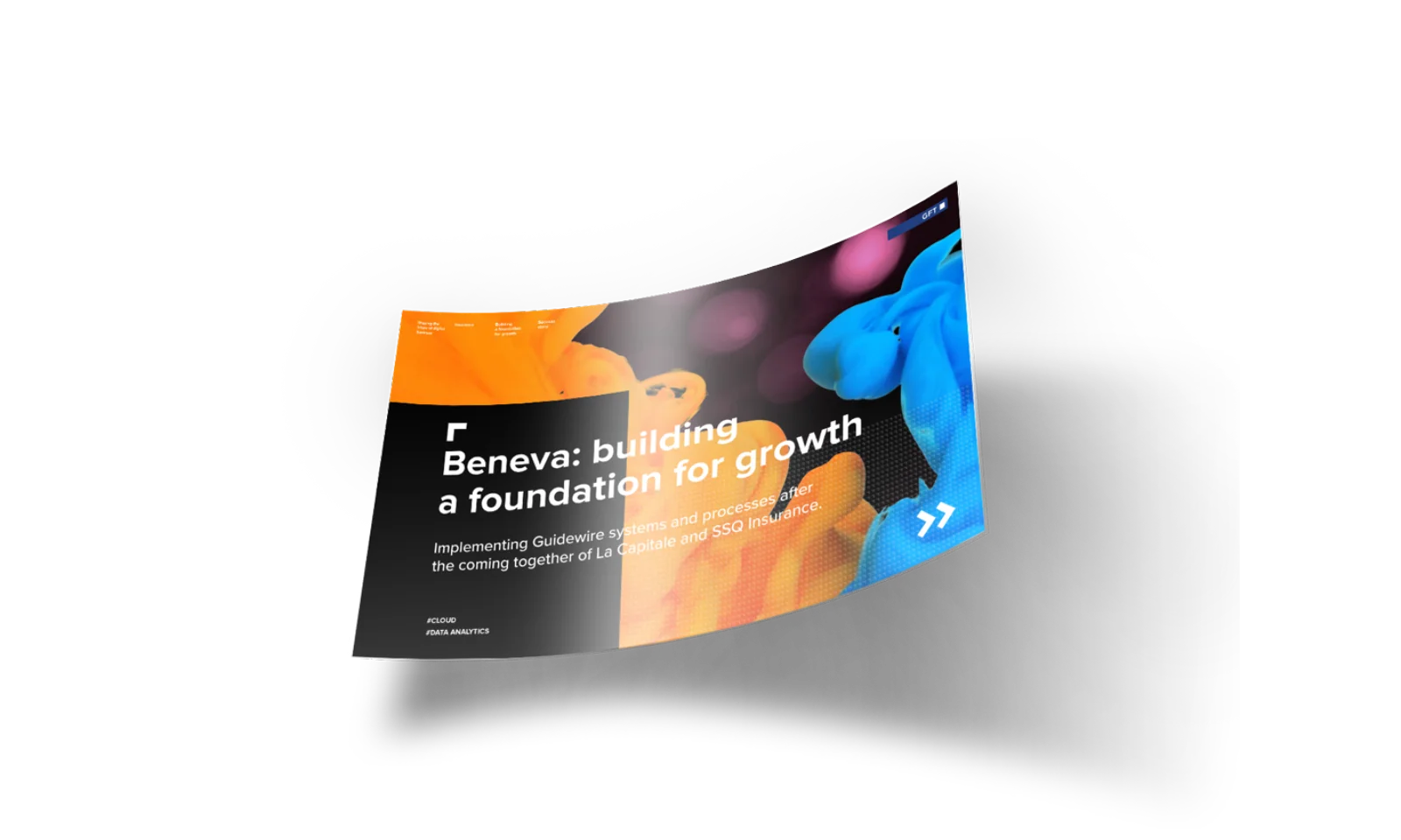 A close-up of a GFT success story publication titled &quot;Beneva: Building a Foundation for Growth,&quot; detailing the implementation of Guidewire systems following the merger of La Capitale and SSQ Insurance.