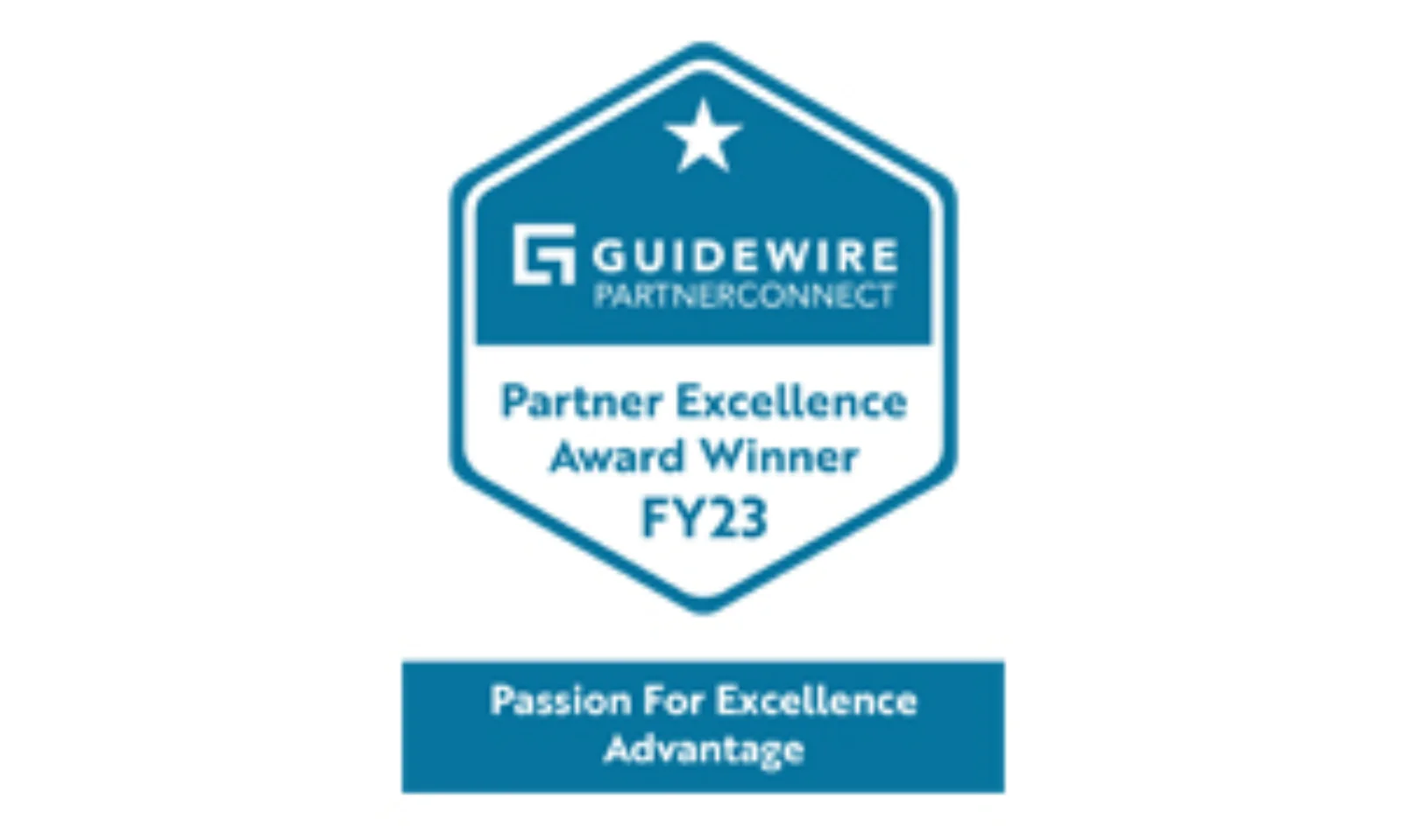 Image of the Guidewire PartnerConnect Partner Excellence Award Winner badge for FY23, featuring a blue hexagon with a star and text indicating the award for &quot;Passion For Excellence Advantage.&quot;